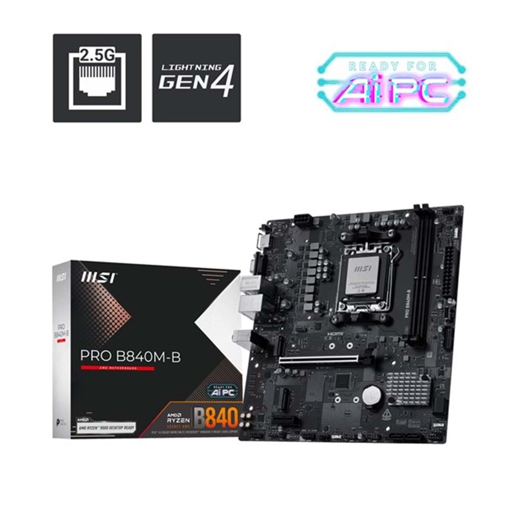 MSI PRO B840M-B DDR5 HDMI PCIe 16X v4.0 AM5 mATX