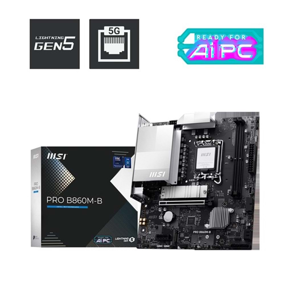 MSI PRO B860M-B DDR5 HDMI-DP TYPEC PCIE 5.0 1851P MATX