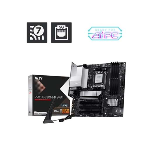 MSI PRO B850M-P WIFI7 DDR5 HDMI-DP PCIE 5.0 AM5 MATX